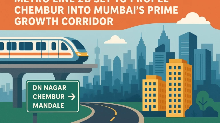Mumbai Metro: Line 2B Set to Propel Chembur into Prime Growth Corridor Mumbai Metro: Line 2B Set to Propel Chembur into Prime Growth Corridor