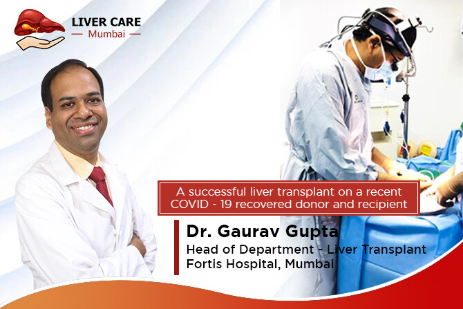 Dr. Gaurav Gupta performs a successful liver transplant on recently recovered COVID 19 recipient and donor.