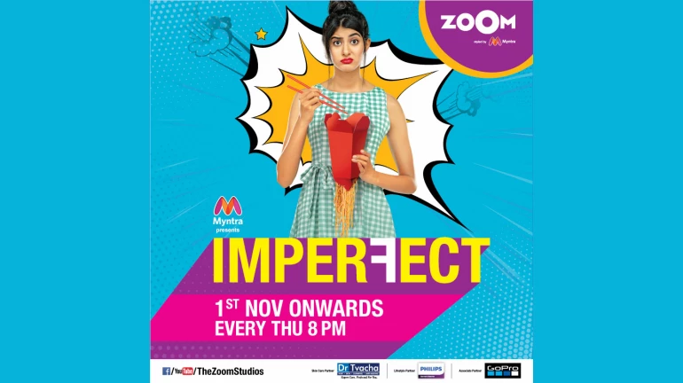 The Zoom Studios all set to launch its third original series 'Imperfect' The Zoom Studios all set to launch its third original series 'Imperfect'