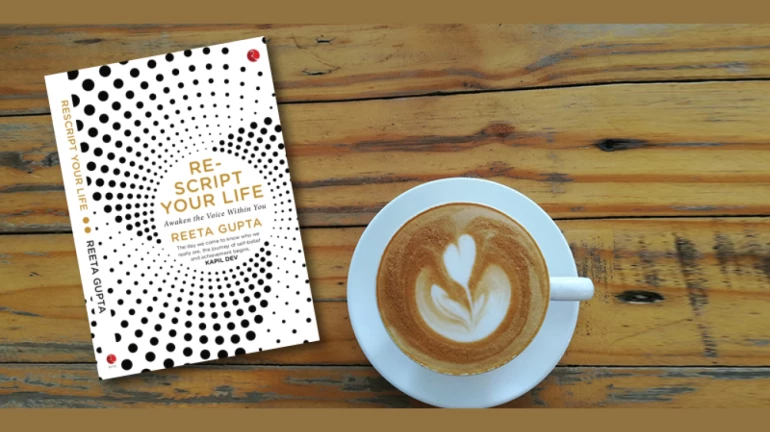 Re-script Your Life by Reeta Gupta Perfectly Exemplifies How a Tragic Childhood Can Be Both, A Burden and A Benediction Re-script Your Life by Reeta Gupta Perfectly Exemplifies How a Tragic Childhood Can Be Both, A Burden and A Benediction
