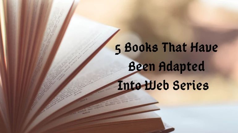 5 Indian Web Series That Have Been Inspired By Books 5 Indian Web Series That Have Been Inspired By Books