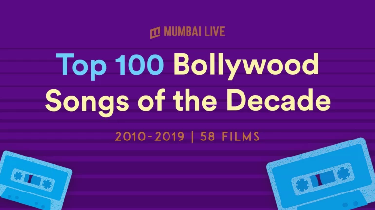 Top 100 Bollywood Songs of the Decade (2010-2019)