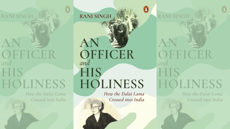 'An Officer and His Holiness' Gives An Inside View To Dalai Lama's Exile In India 'An Officer and His Holiness' Gives An Inside View To Dalai Lama's Exile In India