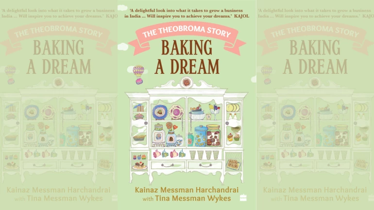 Food For Thought: 'Baking A Dream' Captures Theobroma's Journey Of Being Home Caterers To A Multi Million Dollar Venture Food For Thought: 'Baking A Dream' Captures Theobroma's Journey Of Being Home Caterers To A Multi Million Dollar Venture