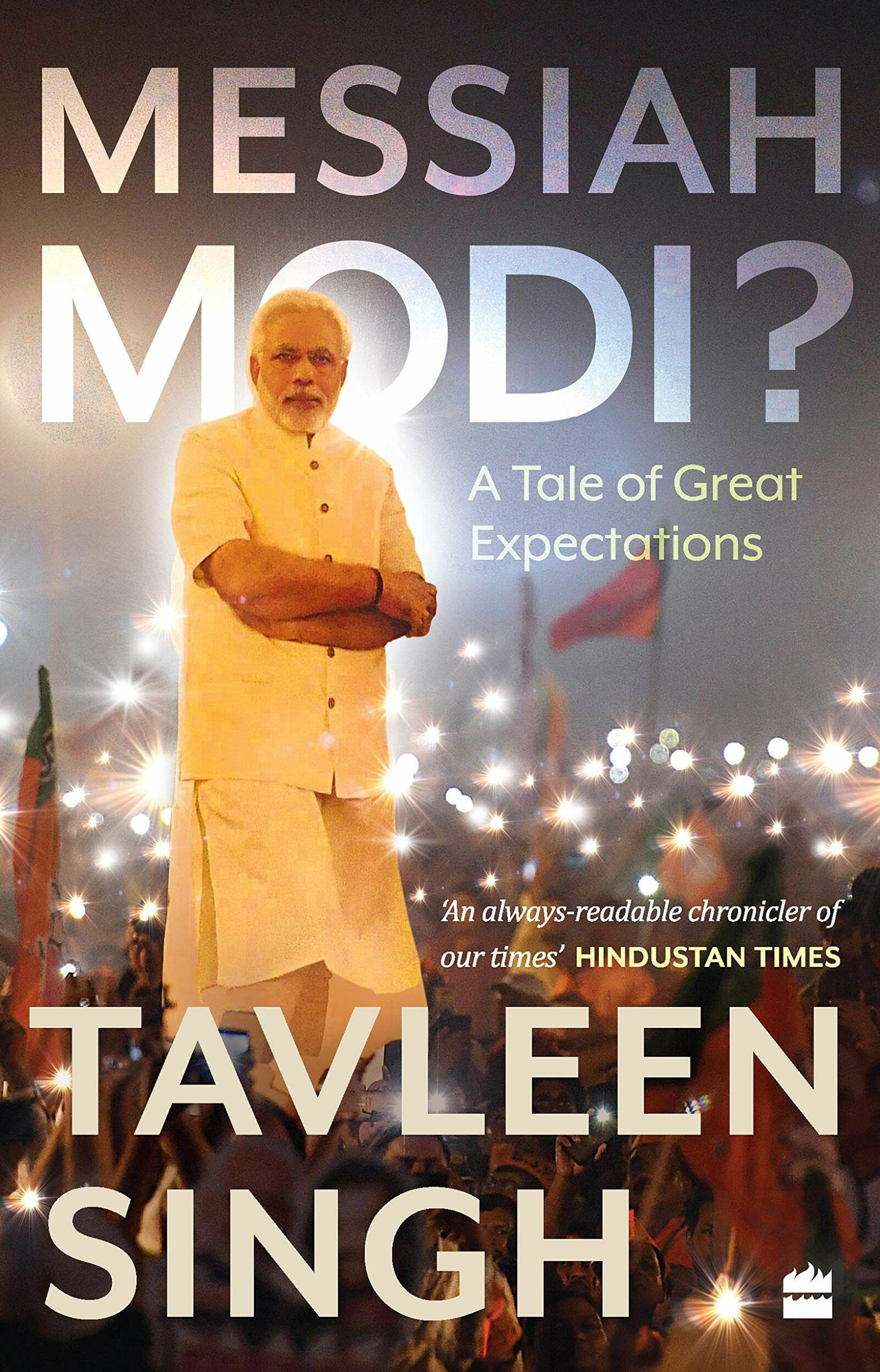 Tavleen Singh Book 'Messiah Modi?' Assess The Six Years Of Prime Minister Narendra Modi led BJP Government’s Rule