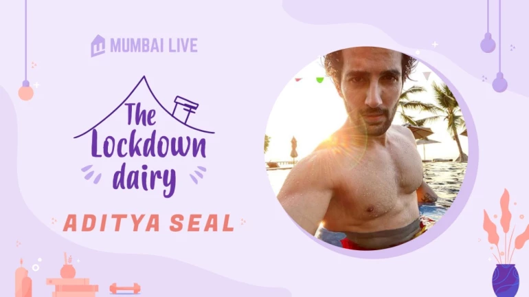 The Lockdown Diary: Aditya Seal