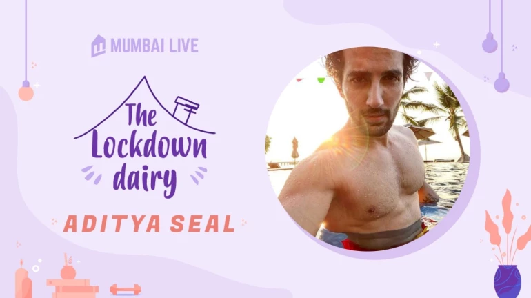 The Lockdown Diary: Aditya Seal The Lockdown Diary: Aditya Seal