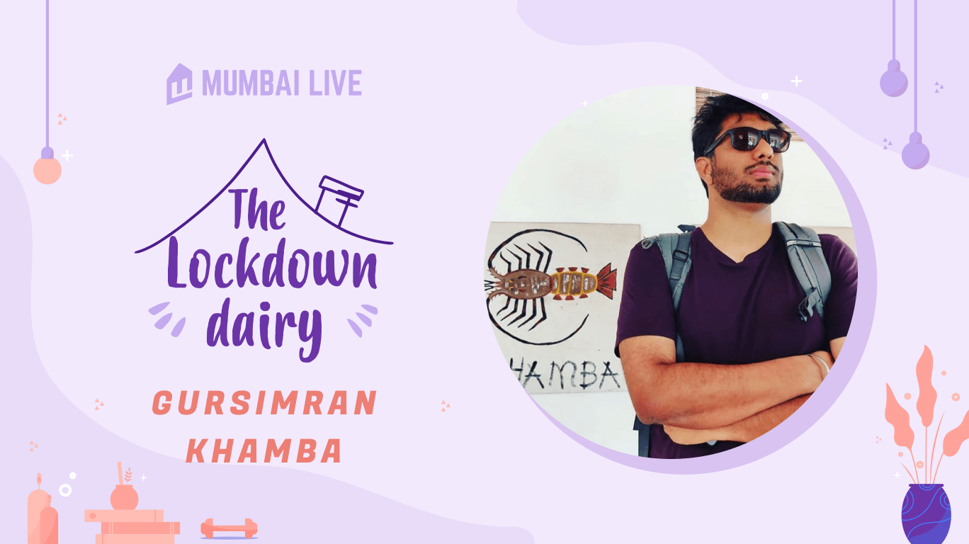 The Lockdown Diary: Gursimran Khamba