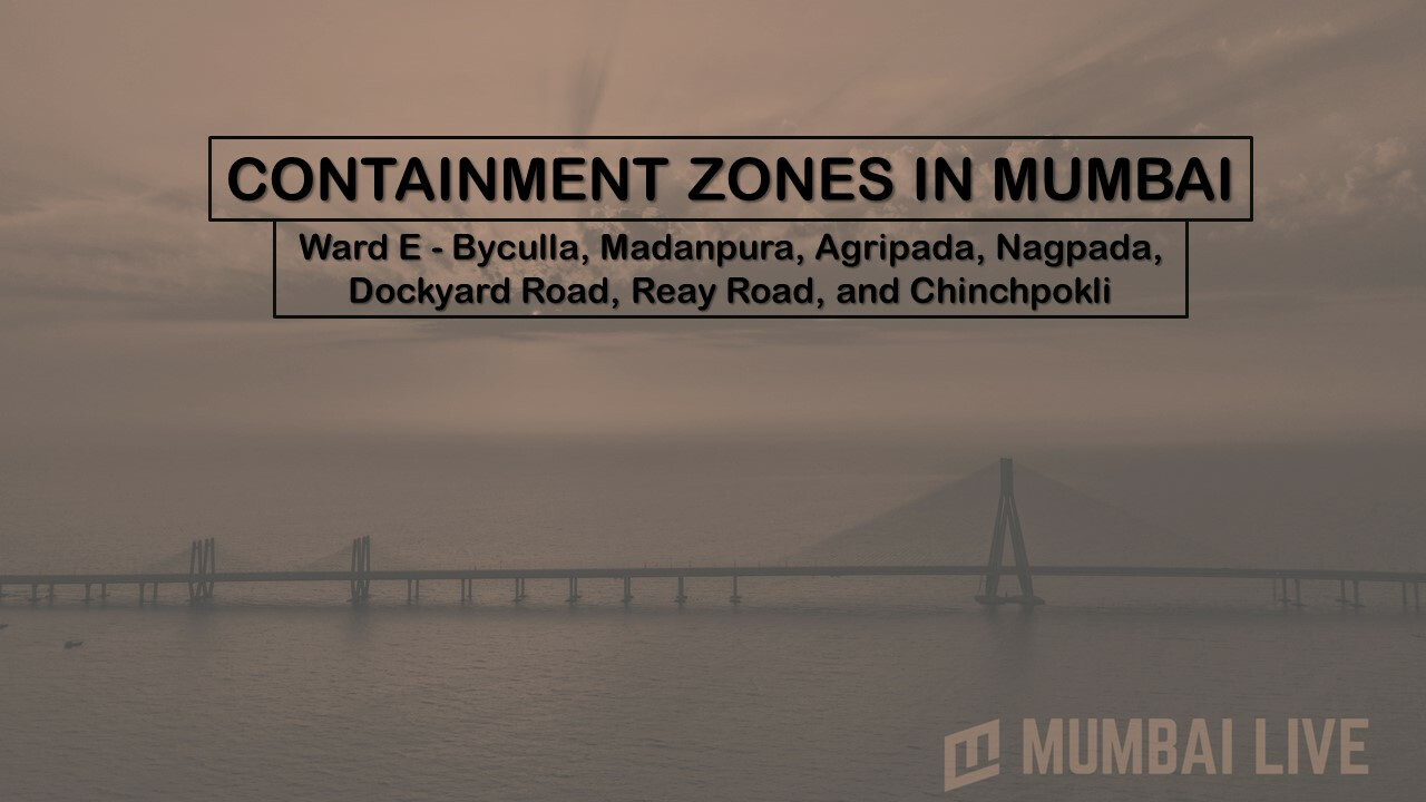 Coronavirus: मुंबई का खतरनाक वॉर्ड E - भायखला, मदनपुरा, अग्निपाड़ा, नागपाड़ा, डॉकयार्ड रोड, रे रोड और चिंचपोकली के रेड ज़ोन की लिस्ट
