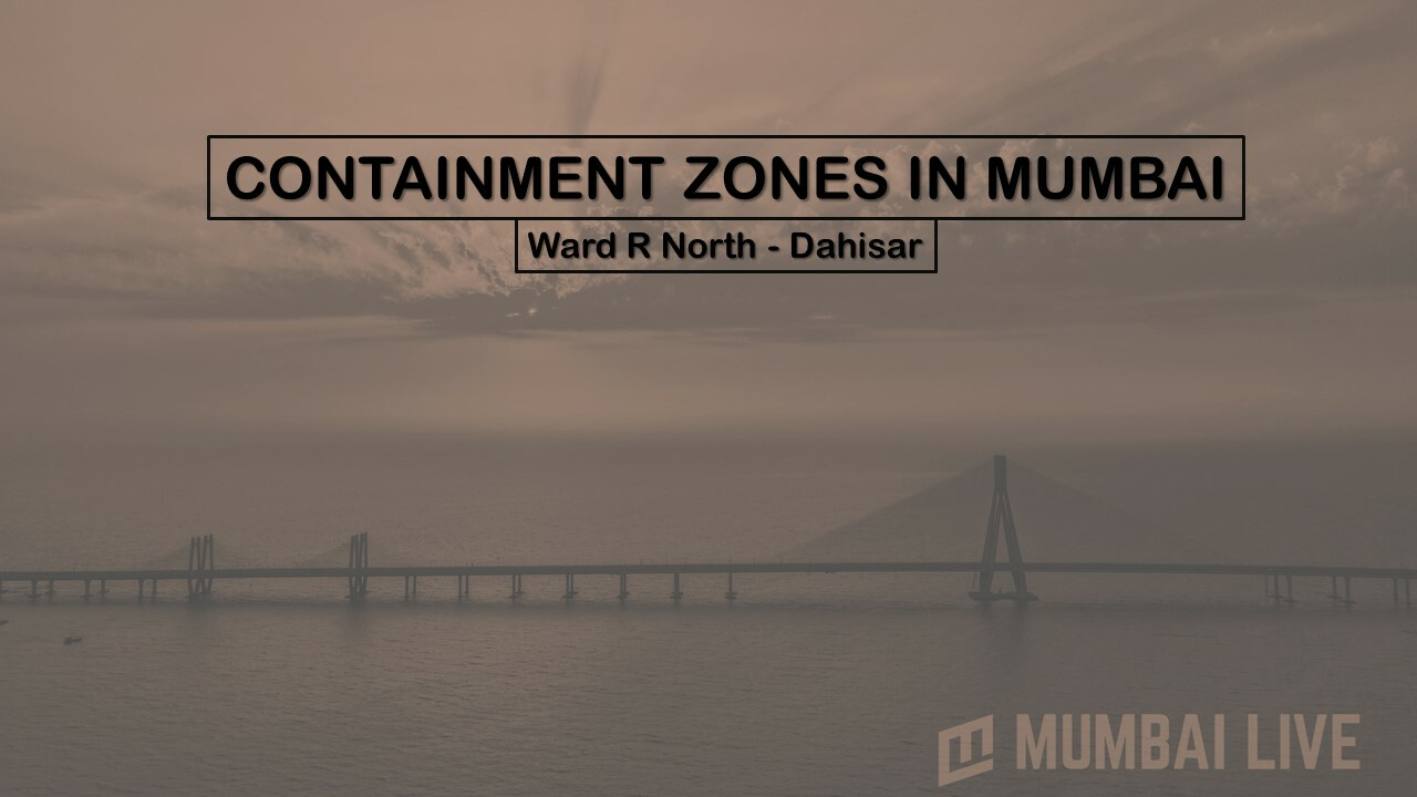 Coronavirus: मुंबई का खतरनाक वॉर्ड R उत्तर - दहिसर के रेड ज़ोन की लिस्ट