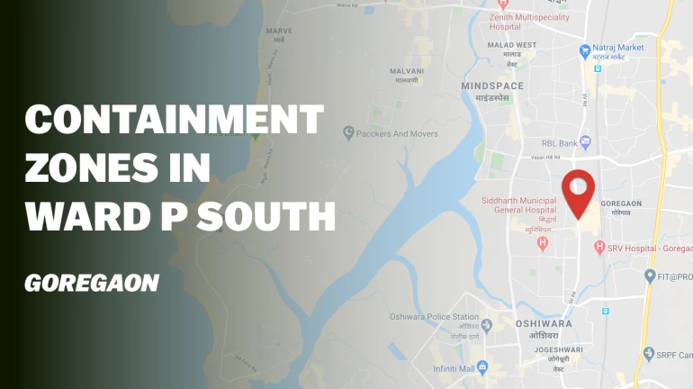 List of containment zones or red zones in Ward P South - Goregaon
