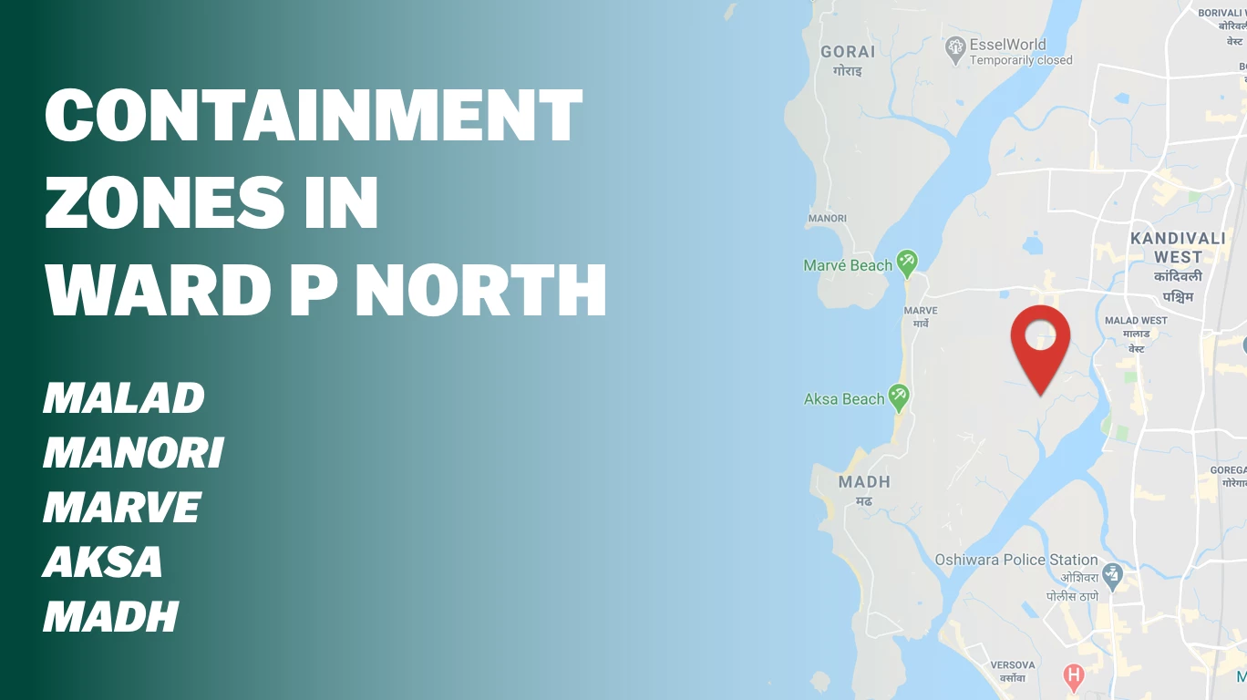 List Of Containment Zones Or Red Zones In Ward P North Malad Manori Marve Aksa And Madh List Of Containment Zones Or Red Zones In Ward P North Malad Manori Marve Aksa And Madh