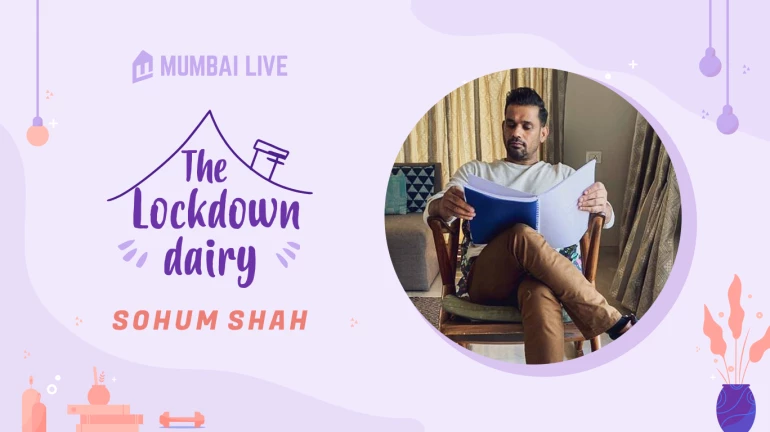 The Lockdown Diary: Sohum Shah