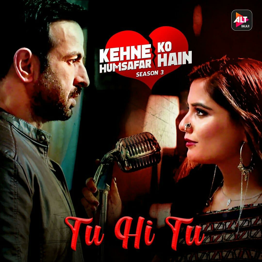 'कहने को हमसफ़र है' के तीसरे सीज़न से 'तूू ही तू' गाना हुआ रिलीज़