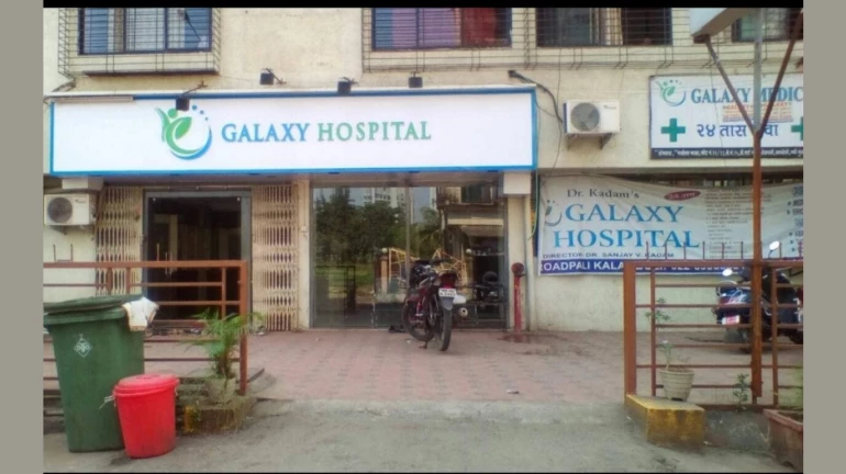 Galaxy Hospital in Mira road banned from treating COVID-19 patients Galaxy Hospital in Mira road banned from treating COVID-19 patients