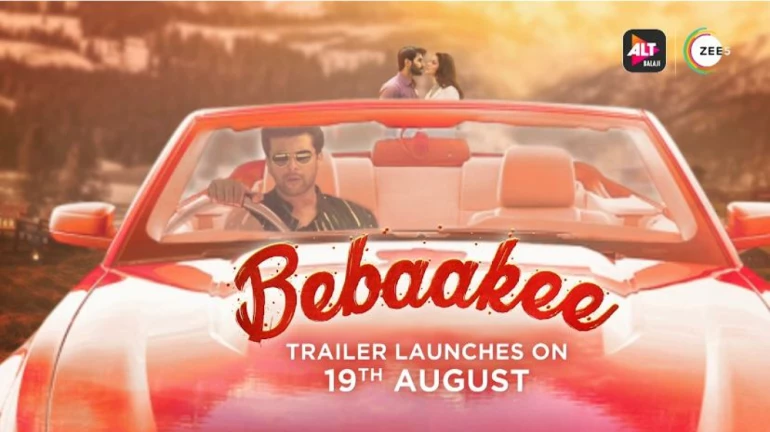 ALTBalaji and ZEE5 release the motion poster of Bebaakee; trailer to release on August 19