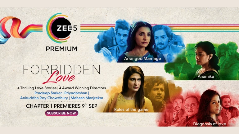 ZEE5 brings four thrilling love stories by four national award-winning directors in Forbidden Love