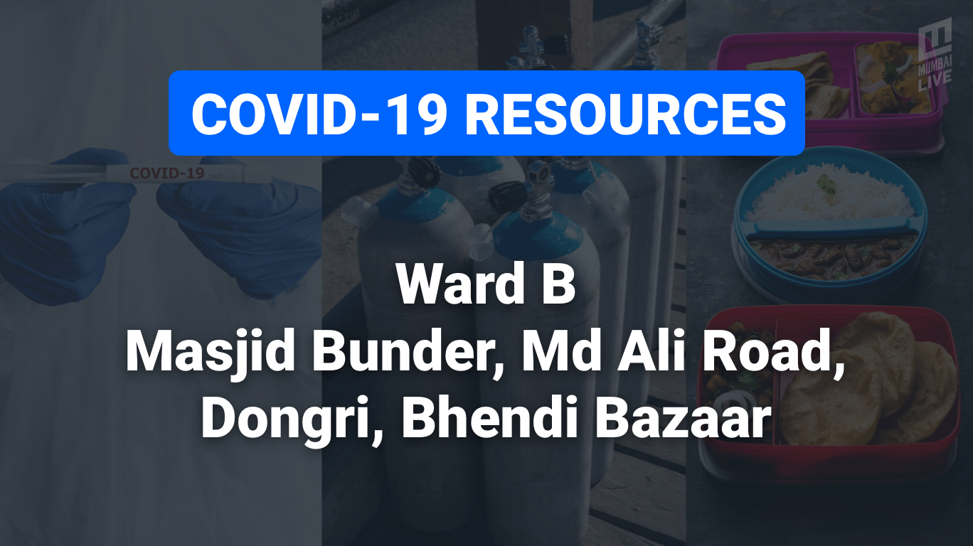 COVID-19 Resources & Information, Mumbai Ward B :  पी डिमेलो रोड, मोहम्मद अली रोड, गिरगांव