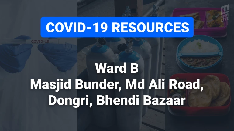 COVID-19 Resources & Information, Mumbai Ward B : पी डिमेलो रोड, मोहम्मद अली रोड, गिरगांव COVID-19 Resources & Information, Mumbai Ward B : पी डिमेलो रोड, मोहम्मद अली रोड, गिरगांव