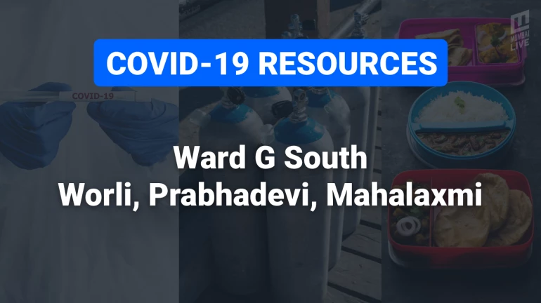 COVID-19 Resources & Information, Ward G South : Worli, Prabhadevi, Mahalaxmi COVID-19 Resources & Information, Ward G South : Worli, Prabhadevi, Mahalaxmi