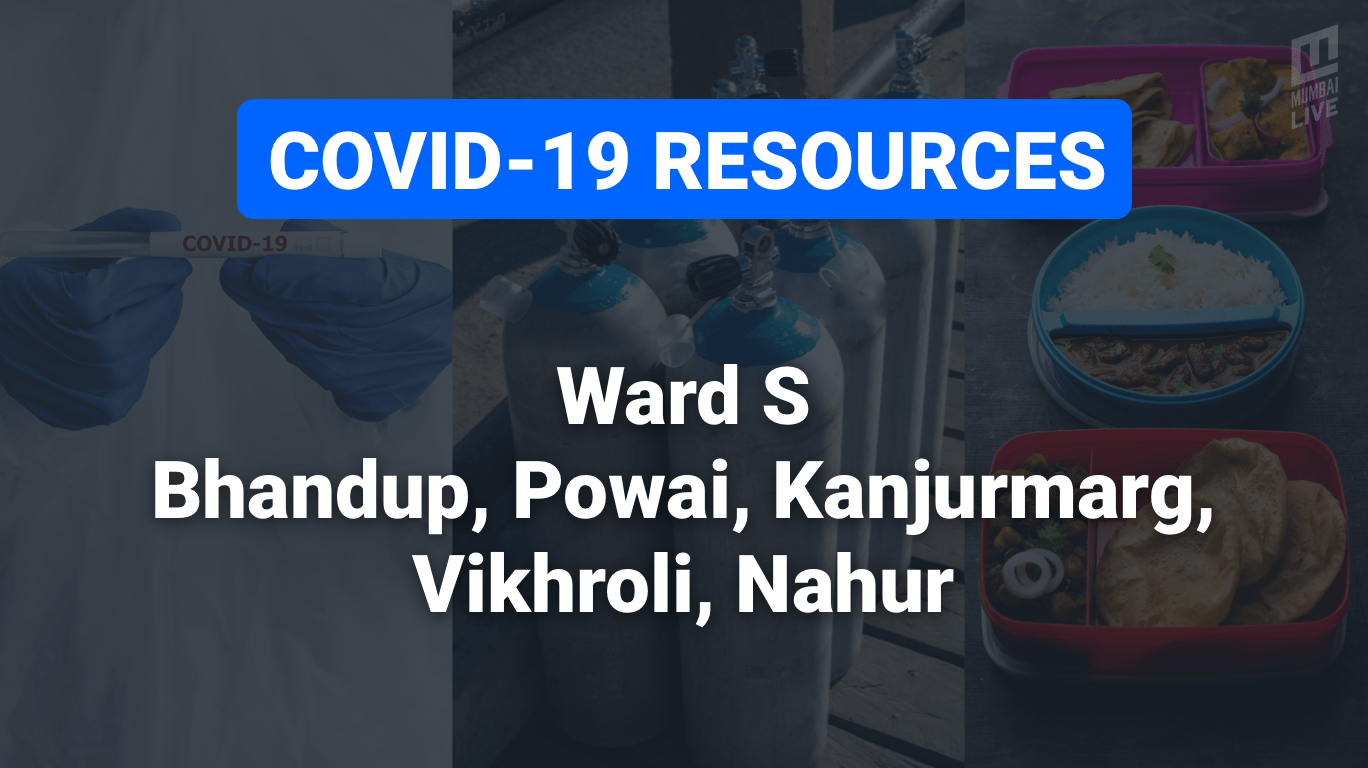COVID-19 Resources & Information, Mumbai Ward S: Bhandup, Kanjurmarg, Powai