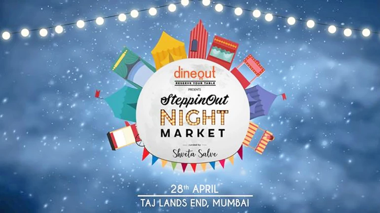 SteppinOut Night Market — Flea & entertainment market comes to Mumbai this April 