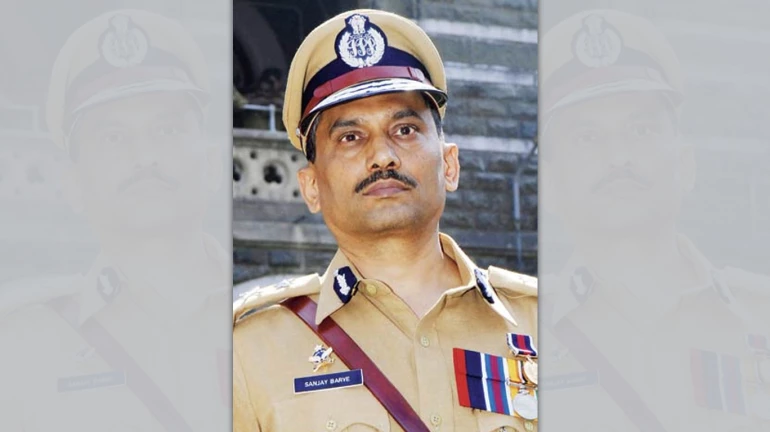 संजय बर्वे हो सकते हैं अगले मुंबई पुलिस कमिश्नर?